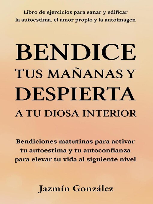 Title details for Bendice tus mañanas y despierta a tu diosa interior by Jazmin Gonzalez - Available
